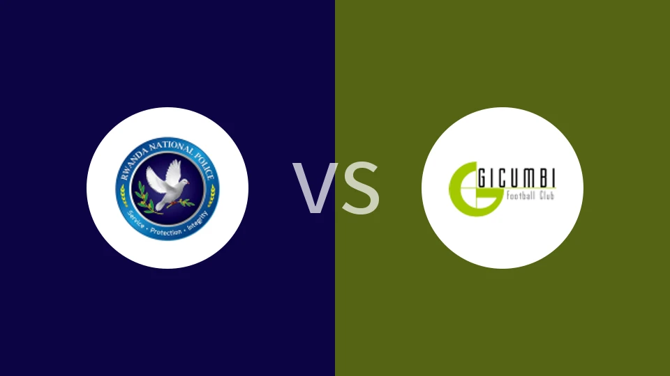 卢旺达警察vs奇甘比比分预测分析 2025/11/22