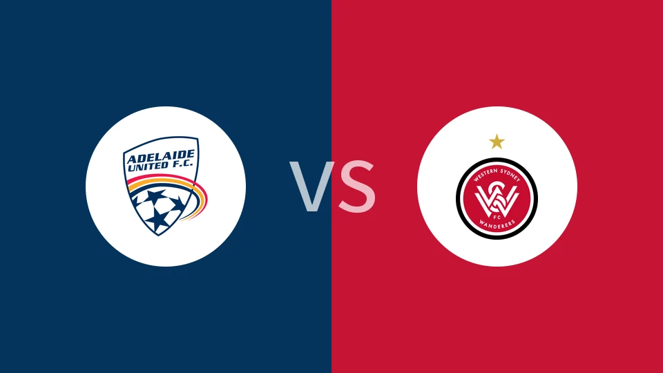 【澳超】阿德莱德联vs西悉尼流浪者