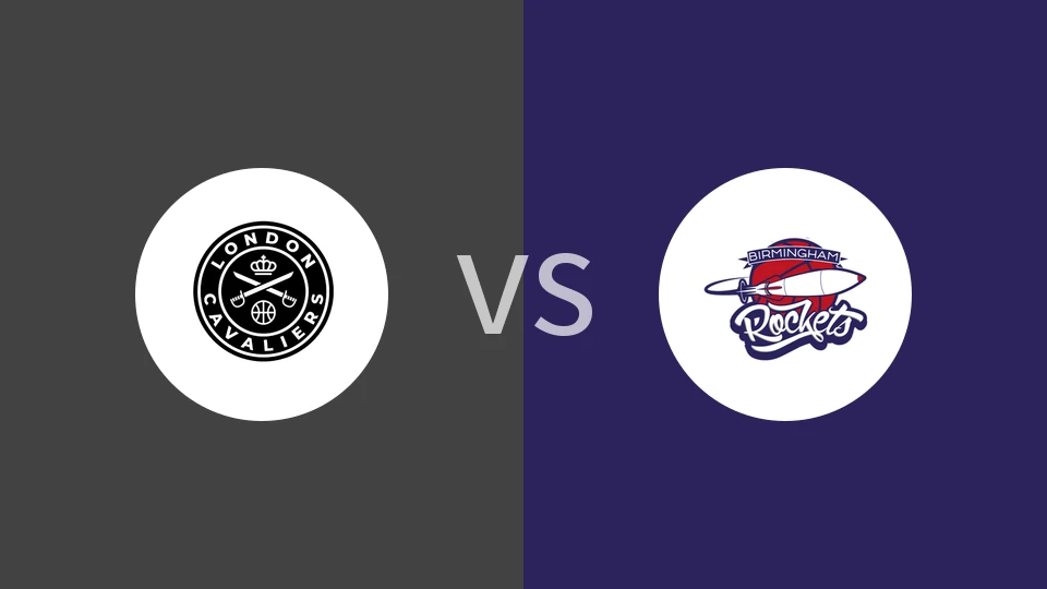 【英篮甲】伦敦骑兵vs伯明翰火箭