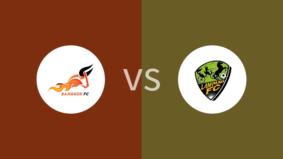 曼谷FCvs南邦比分预测分析 2025/01/18