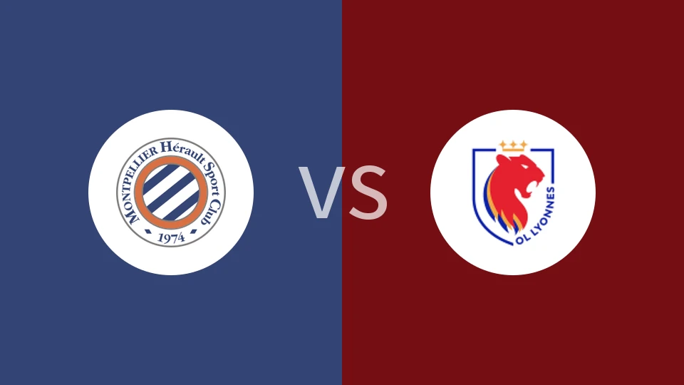 【法女甲】蒙彼利埃女足vs里昂女足