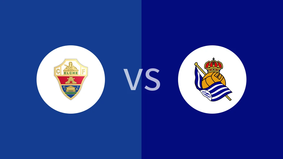 埃尔切vs皇家社会回放录像 2025/11/08