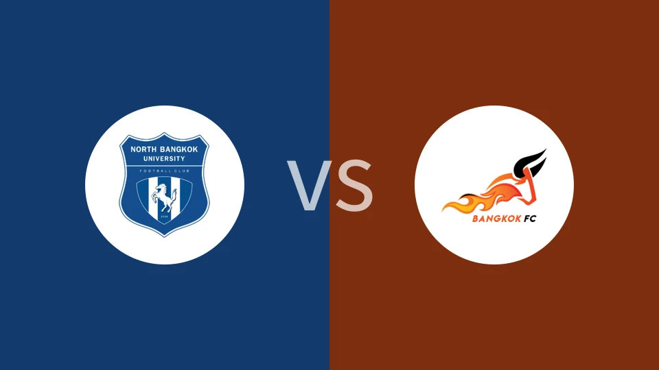 北曼谷学院VS曼谷FC比分预测 2023/09/16
