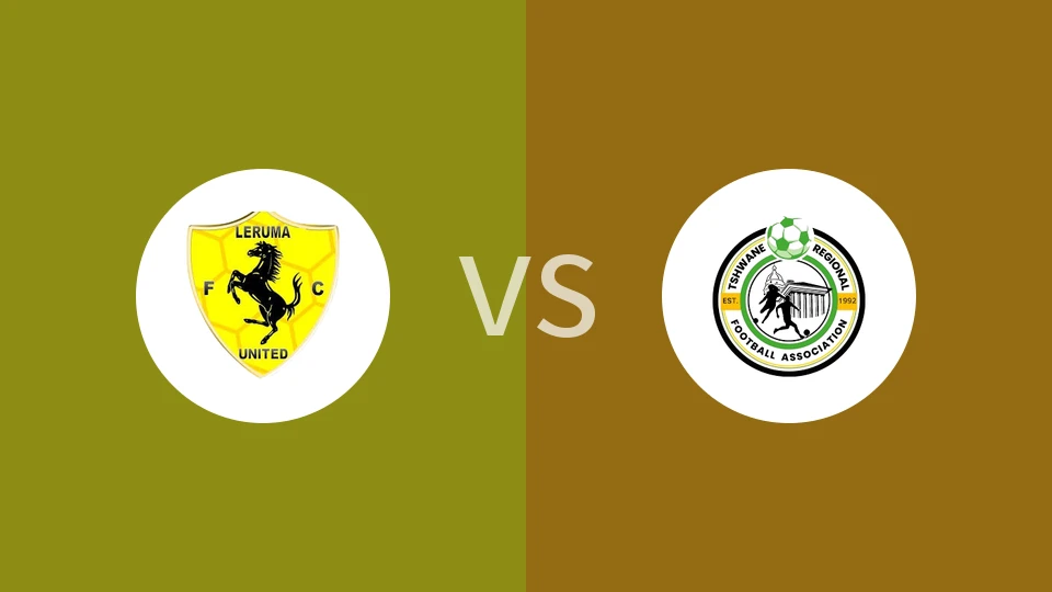 【南非乙】莱鲁马联vs茨瓦尼南部学院FC