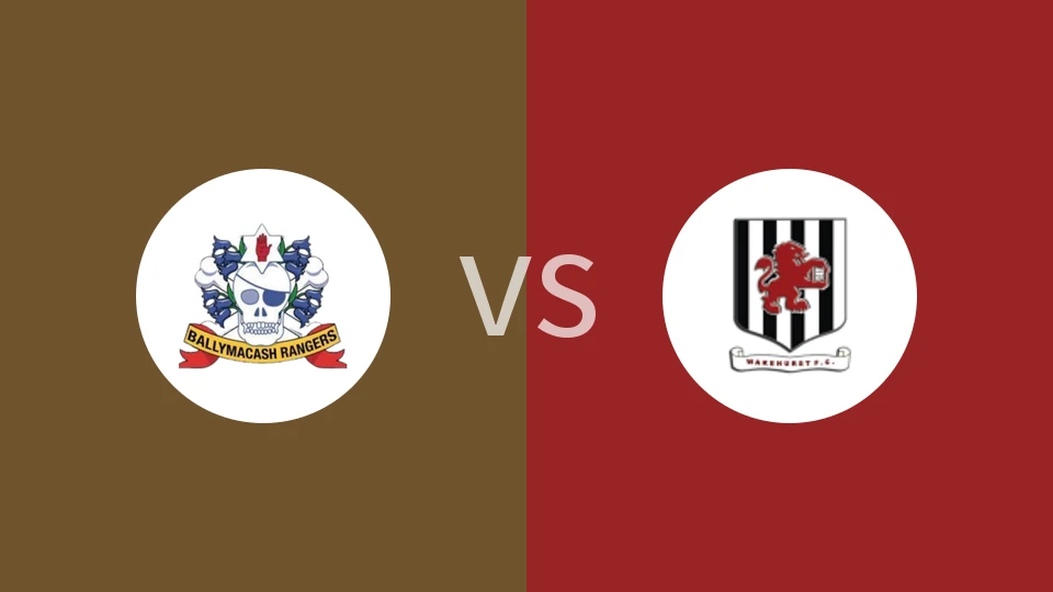 【北爱中杯】巴利马卡斯流浪vs韦克赫斯特