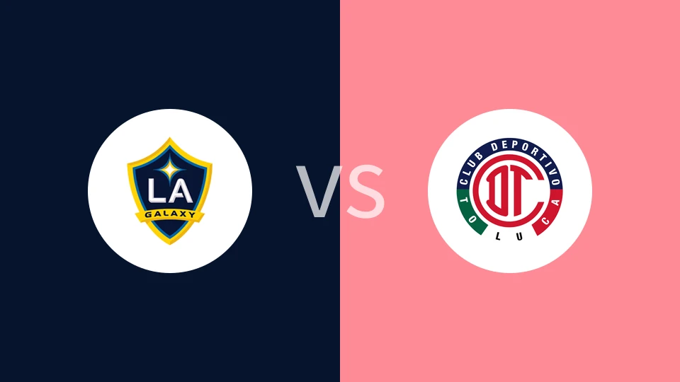 【北冠杯】洛杉矶银河vs托卢卡