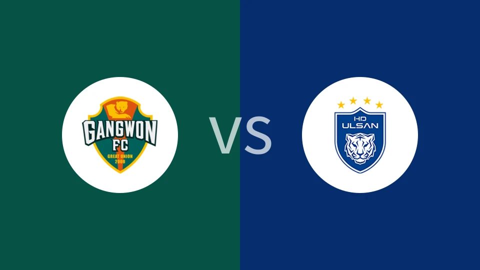 江原FCVS蔚山HD比分预测 2024/05/19