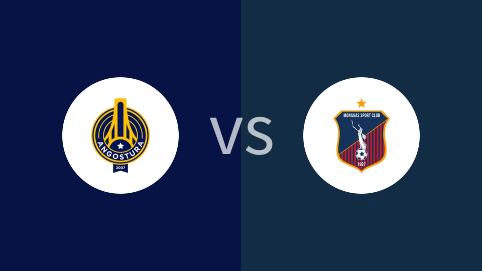 安格斯图拉FCvs莫纳加斯B队比分预测分析 2025/07/13