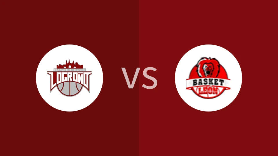 【西篮杯】洛格罗尼奥vs莱昂内莎