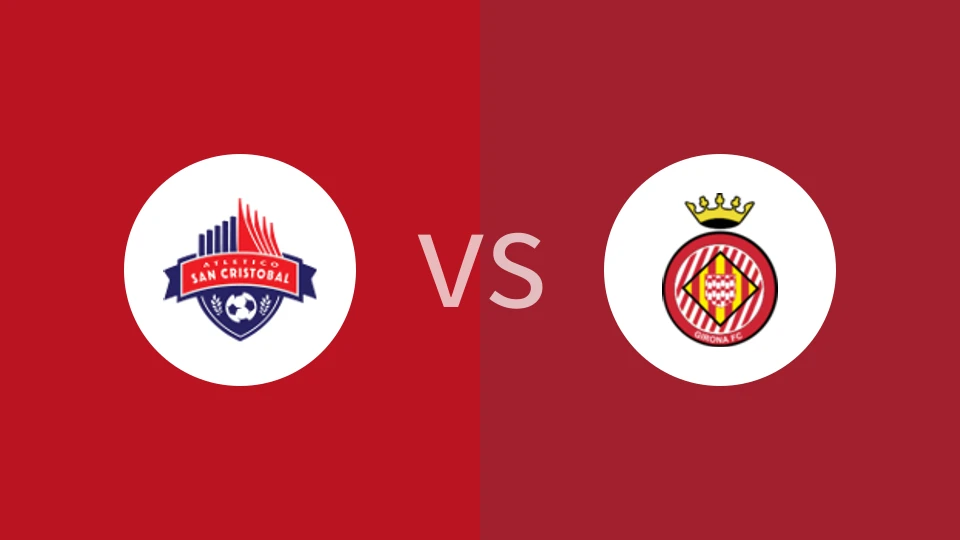 圣克里斯托瓦尔vs吉罗纳B队比分预测分析 2025/03/16