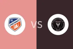 辛辛那提FCvs迈阿密国际比分预测分析 2025/07/17