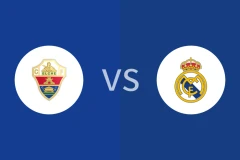 埃尔切vs皇马回放录像 2025/11/24